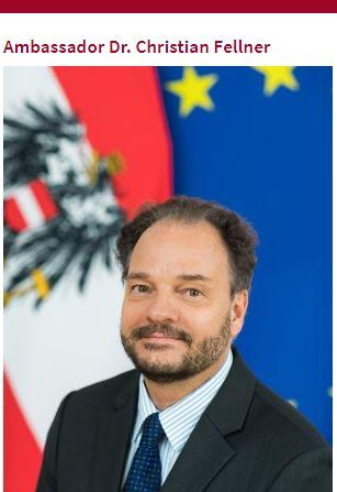 Amb. Dr. Christian Fellner ,  Austrian Embassy 