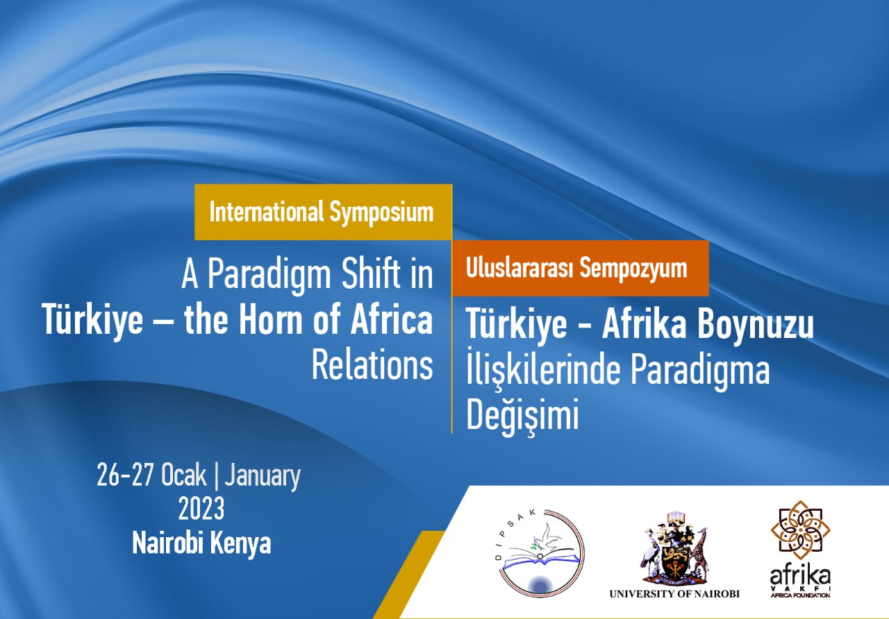 A Paradigm Shift in the Türkiye and Horn of Africa Relations